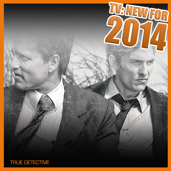 New for 2014 - True Detective
