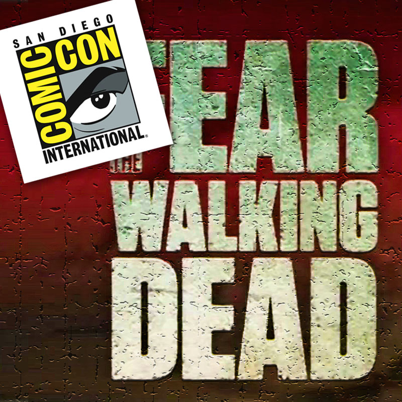 Fear the Walking Dead at SDCC