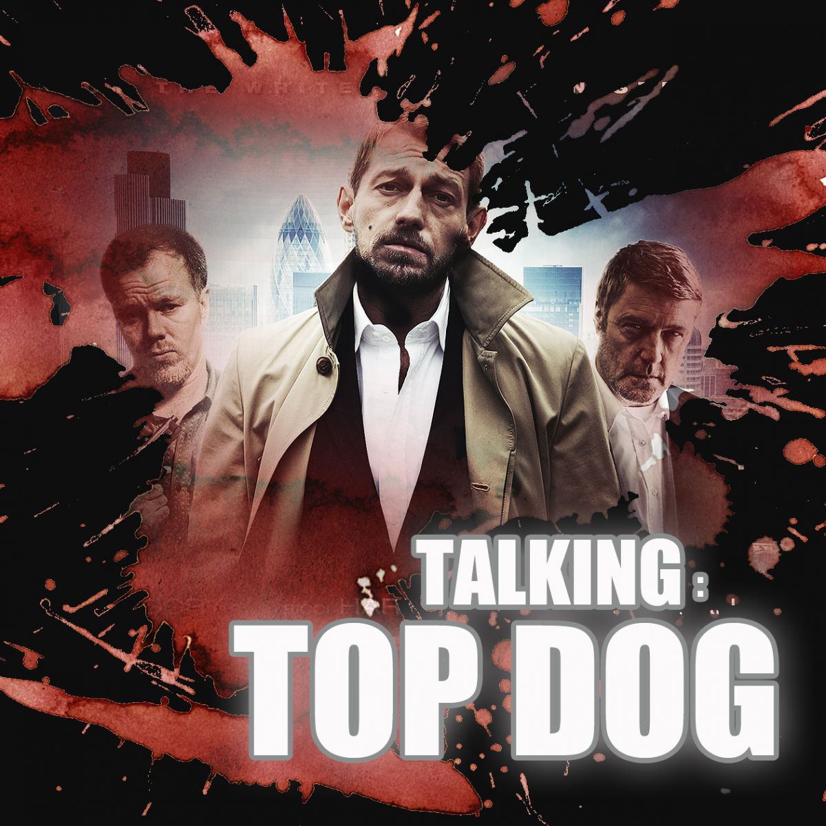 Talking Top Dog with Leo Gregory and Martin Kemp