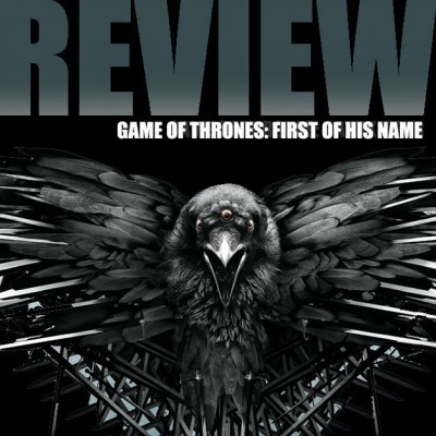Reviewed: GOT - First of His Name