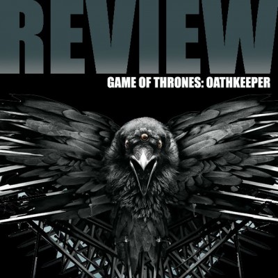 Reviewed: Game of Thrones: Oathkeeper