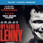 Win a Copy of Hard-Hitting New Film 'My Name Is Lenny' on Blu-Ray